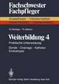 Weiterbildung 4: Praktische Unterweisung Sonde — Drainage — Katheter Endoskopie