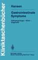 Gastrointestinale Symptome: Pathophysiologie — Klinik — Diagnostik