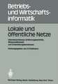 Lokale und öffentliche Netze: Interdependenzen, Erfahrungsberichte, Wirtschaftlichkeit und Entwicklungstendenzen, Tagung des Fachausschusses “Büroinformations- und -kommunikationssysteme” im Fachbereich 5 — Informatik in der Wirtschaft — der Gesellschaft für Informatik e.V. Frankfurt, 20. September 1983