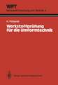 Werkstoffprüfung für die Umformtechnik: Grundlagen, Prüfmethoden, Anwendungen