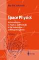 Space Physics: An Introduction to Plasmas and Particles in the Heliosphere and Magnetospheres