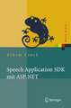 Speech Application SDK mit ASP.NET: Design und Implementierung sprachgestützter Web-Applikationen