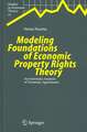 Modeling Foundations of Economic Property Rights Theory: An Axiomatic Analysis of Economic Agreements