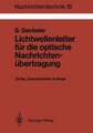 Lichtwellenleiter für die optische Nachrichtenübertragung: Grundlagen und Eigenschaften eines modernen Übertragungsmediums