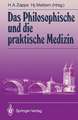 Das Philosophische und die praktische Medizin