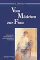 Vom Mädchen zur Frau: Literarische Darstellungen — psychoanalytisch betrachtet