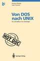 Von DOS nach UNIX: Ein Schnellkurs für Aufsteiger