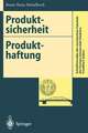 Produktsicherheit Produkthaftung: Anforderungen an die Produktsicherheit und ihre Umsetzung