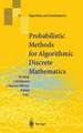 Probabilistic Methods for Algorithmic Discrete Mathematics