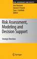 Risk Assessment, Modeling and Decision Support: Strategic Directions