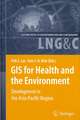 GIS for Health and the Environment: Development in the Asia-Pacific Region