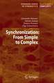 Synchronization: From Simple to Complex