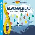 Baby Pixi (unkaputtbar) 135: Mein Baby-Pixi-Buggybuch: Blauwalblau und andere tolle Farben