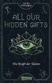 All Our Hidden Gifts - Die Kraft der Talente (All Our Hidden Gifts 2)