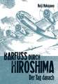 Barfuß durch Hiroshima 02. Der Tag danach