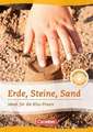 Projektarbeit mit Kindern: Erde, Steine, Sand