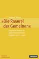 "Die Raserei der Gemeinen"