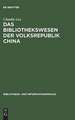 Das Bibliothekswesen der Volksrepublik China