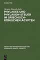 Phylakes und Phylakon-Steuer im griechisch-römischen Ägypten: Ein Beitrag zur Geschichte des antiken Sicherheitswesens