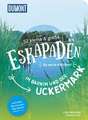 52 kleine & große Eskapaden im Barnim und der Uckermark