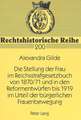 Die Stellung Der Frau Im Reichsstrafgesetzbuch Von 1870/71 Und in Den Reformentwuerfen Bis 1919 Im Urteil Der Buergerlichen Frauenbewegung: Eine Analy