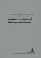 Interaktive Medien Und Fremdsprachenlernen: Zum Verhaeltnis Von Oekonomischem Historismus Und Historischem Materialismus