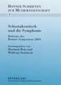 Schostakowitsch Und Die Symphonie: Referate Des Bonner Symposions 2004