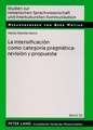 La Intensificacion Como Categoria Pragmatica: Una Aplicacion Al Espanol Coloquial = La Intensificacion Como Categoria Pragmatic