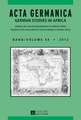 ACTA Germanica: German Studies in Africa. Jahrbuch Des Germanistenverbandes Im Suedlichen Afrika. Journal of the Association for Germa