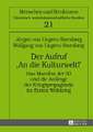 Der Aufruf -An Die Kulturwelt!-: Das Manifest Der 93 Und Die Anfaenge Der Kriegspropaganda Im Ersten Weltkrieg. 2., Erweiterte Auflage Mit Einem Beitr