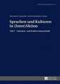 Sprachen Und Kulturen in (Inter)Aktion: Teil 1 - Literatur- Und Kulturwissenschaft