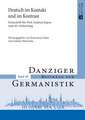 Deutsch Im Kontakt Und Im Kontrast: Festschrift Fuer Prof. Andrzej K&#261;tny Zum 65. Geburtstag