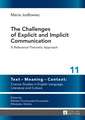 The Challenges of Explicit and Implicit Communication