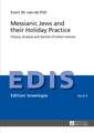 Messianic Jews and Their Holiday Practice: History, Analysis and Gentile Christian Interest