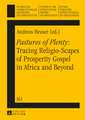 Pastures of Plenty: Tracing Religio-Scapes of Prosperity Gospel in Africa and Beyond