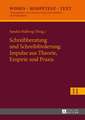 Schreibberatung und Schreibförderung: Impulse aus Theorie, Empirie und Praxis