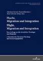 Flucht, Migration und IntegrationFlight, Migration and Integration