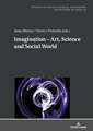 Imagination - Art, Science and Social World