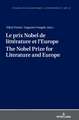 Le prix Nobel de littérature et l¿Europe The Nobel Prize for Literature and Europe