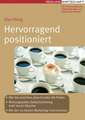 Hervorragend positioniert