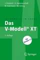 Das V-Modell® XT: Für Projektleiter und QS-Verantwortliche kompakt und übersichtlich