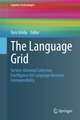 The Language Grid: Service-Oriented Collective Intelligence for Language Resource Interoperability