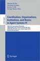 Coordination, Organizations, Institutions, and Norms in Agent Systems VI: COIN 2010 International Workshops, COIN@AAMAS 2010, Toronto, Canada, May 2010, COIN@MALLOW 2010, Lyon, France, August 2010, Revised Selected Papers