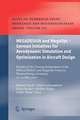 MEGADESIGN and MegaOpt - German Initiatives for Aerodynamic Simulation and Optimization in Aircraft Design: Results of the closing symposium of the MEGADESIGN and MegaOpt projects, Braunschweig, Germany, May 23 and 24, 2007