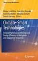 Climate-Smart Technologies: Integrating Renewable Energy and Energy Efficiency in Mitigation and Adaptation Responses