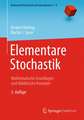 Elementare Stochastik: Mathematische Grundlagen und didaktische Konzepte