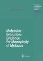 Molecular Evolution: Evidence for Monophyly of Metazoa