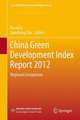 China Green Development Index Report 2012: Regional Comparison