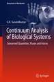 Continuum Analysis of Biological Systems: Conserved Quantities, Fluxes and Forces