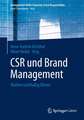 CSR und Brand Management: Marken nachhaltig führen